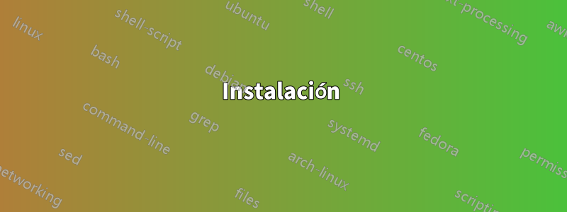 Instalación