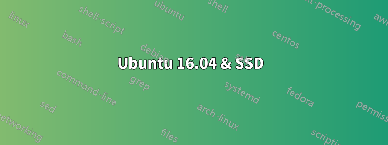 Ubuntu 16.04 & SSD 