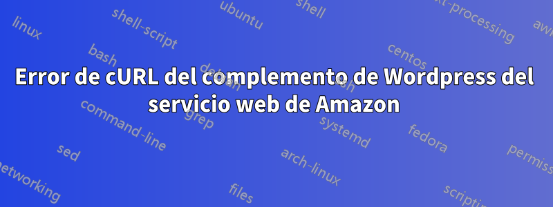 Error de cURL del complemento de Wordpress del servicio web de Amazon