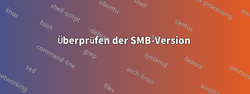 Überprüfen der SMB-Version