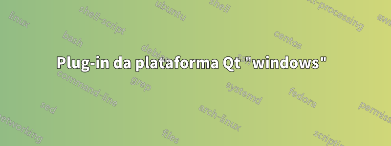 Plug-in da plataforma Qt "windows"