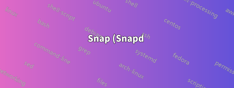 Snap (Snapd) Hallo-Welt-Beispiel funktioniert nicht (Pfad nicht gefunden?)
