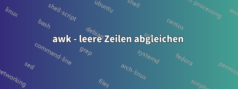 awk - leere Zeilen abgleichen