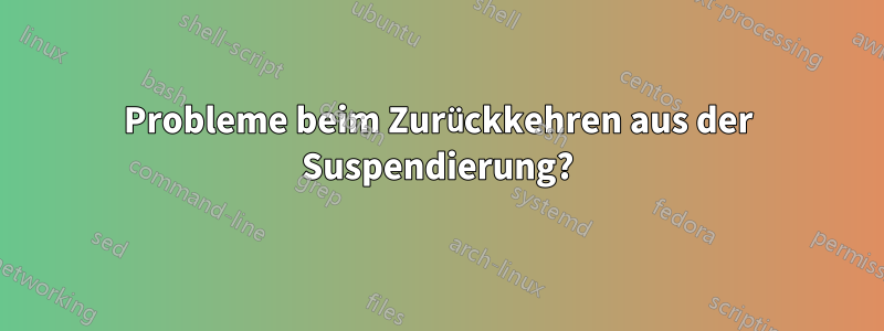 Probleme beim Zurückkehren aus der Suspendierung?