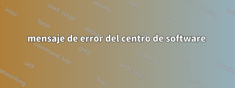 mensaje de error del centro de software