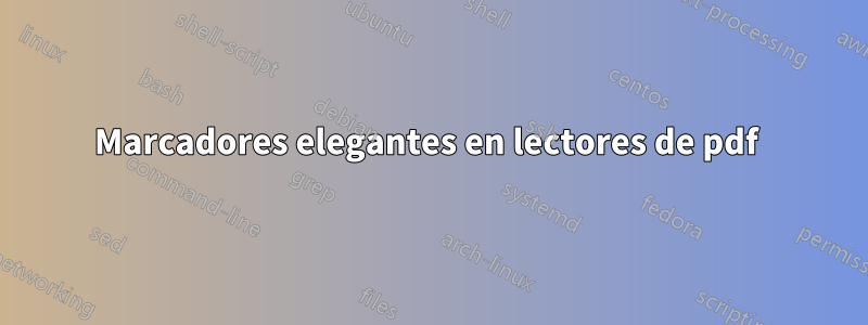 Marcadores elegantes en lectores de pdf 