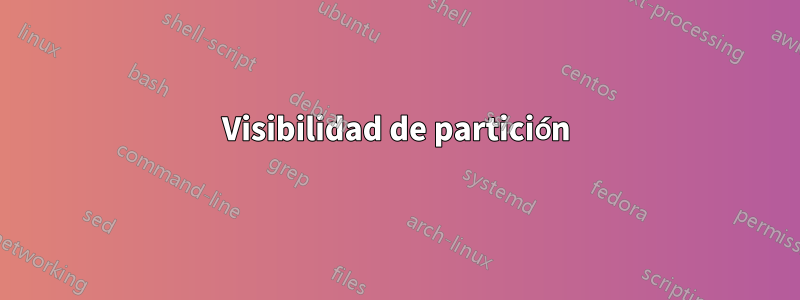 Visibilidad de partición