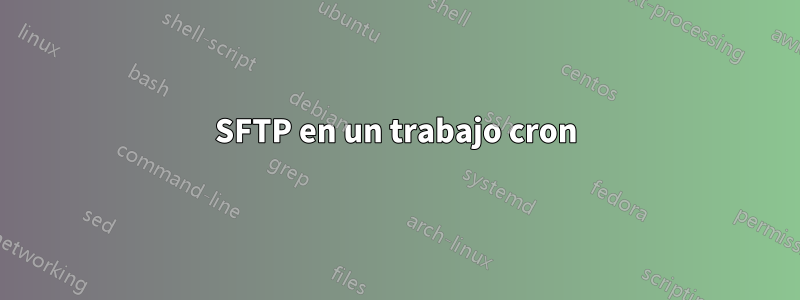 SFTP en un trabajo cron