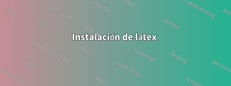 Instalación de látex