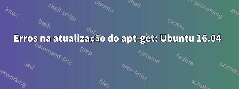 Erros na atualização do apt-get: Ubuntu 16.04 