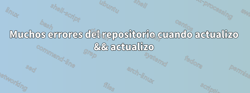 Muchos errores del repositorio cuando actualizo && actualizo