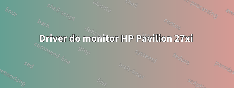 Driver do monitor HP Pavilion 27xi