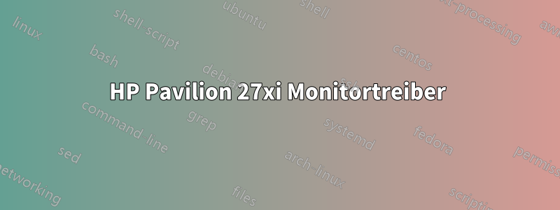 HP Pavilion 27xi Monitortreiber