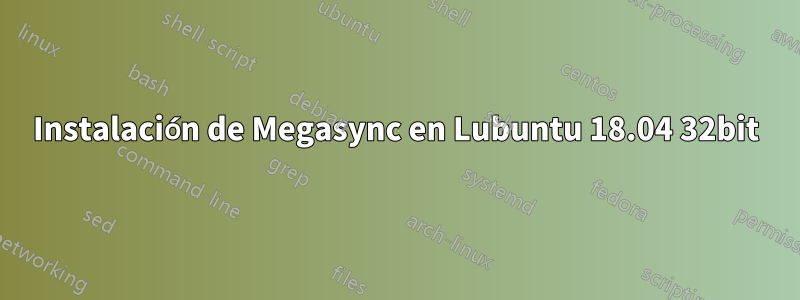 Instalación de Megasync en Lubuntu 18.04 32bit