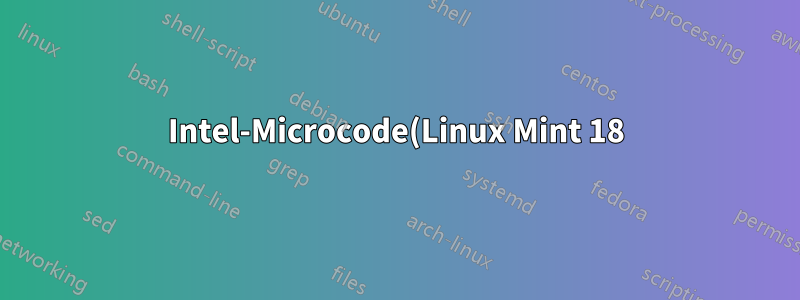Intel-Microcode(Linux Mint 18)를 활성화해야 합니까?