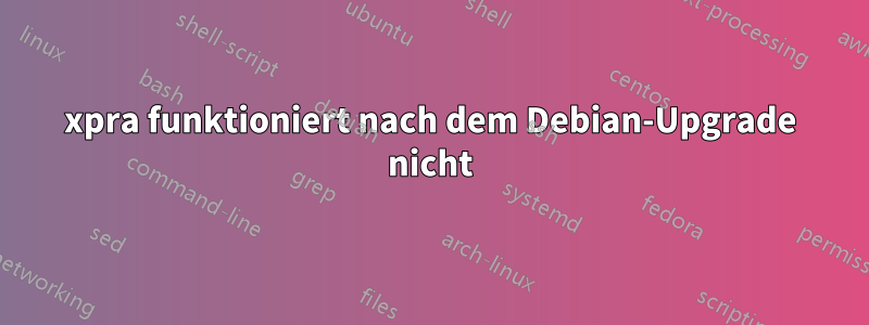 xpra funktioniert nach dem Debian-Upgrade nicht