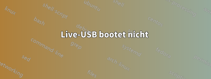 Live-USB bootet nicht