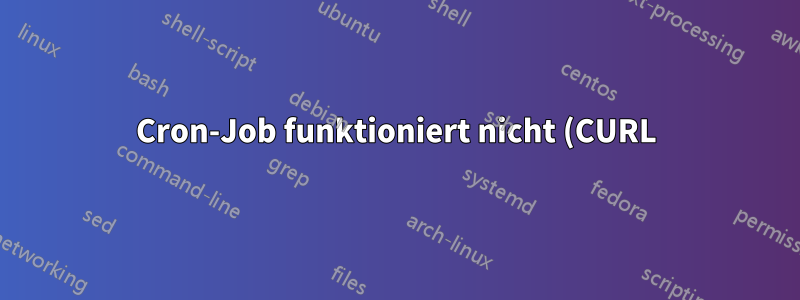 Cron-Job funktioniert nicht (CURL)
