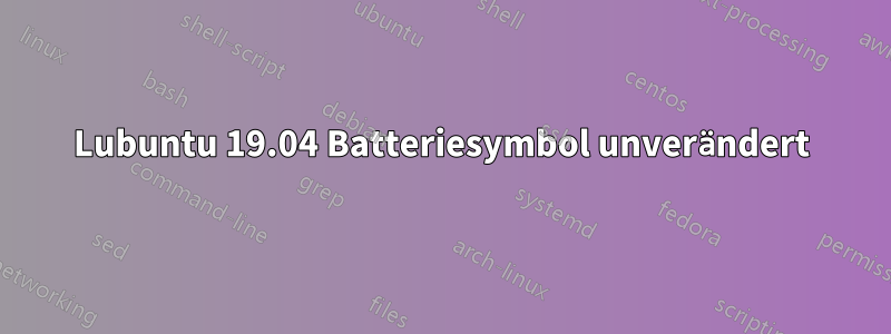 Lubuntu 19.04 Batteriesymbol unverändert