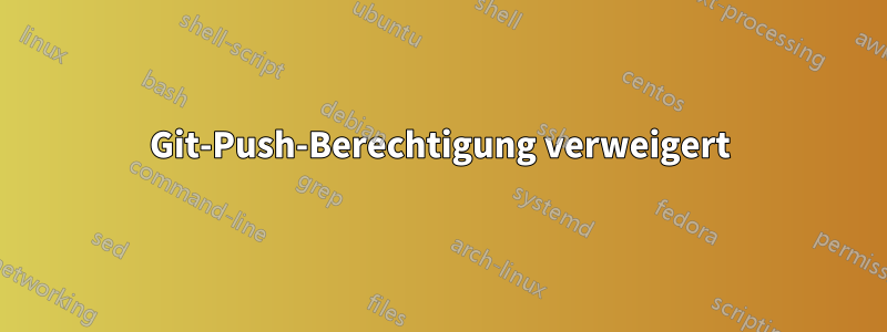 Git-Push-Berechtigung verweigert