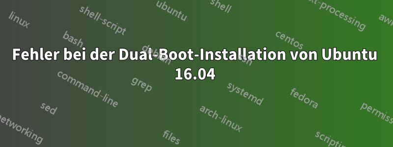 Fehler bei der Dual-Boot-Installation von Ubuntu 16.04