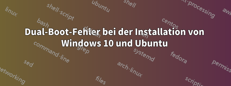 Dual-Boot-Fehler bei der Installation von Windows 10 und Ubuntu