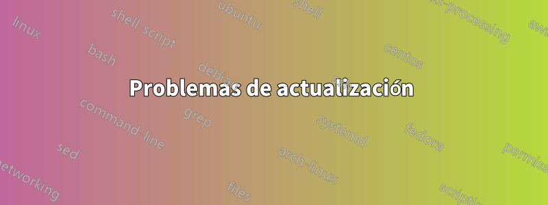 Problemas de actualización