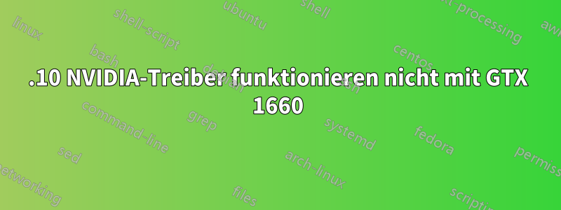 19.10 NVIDIA-Treiber funktionieren nicht mit GTX 1660