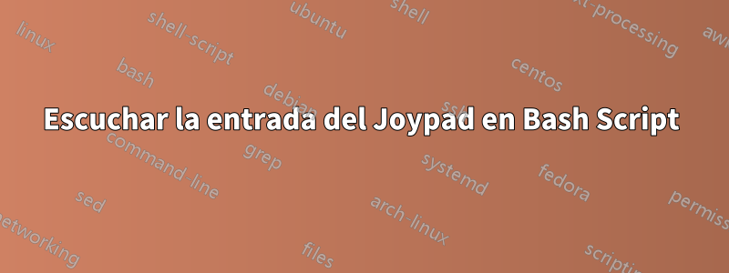 Escuchar la entrada del Joypad en Bash Script