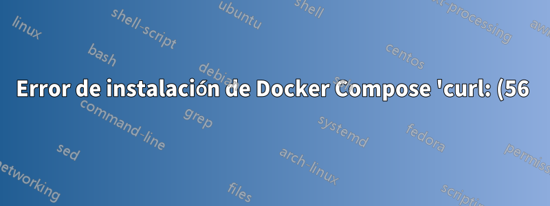 Error de instalación de Docker Compose 'curl: (56) OpenSSL SSL_read: SSL_ERROR_SYSCALL, errno 104' en Ubuntu 18.04.2 LTS