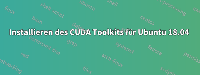 Installieren des CUDA Toolkits für Ubuntu 18.04