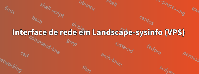 Interface de rede em Landscape-sysinfo (VPS)