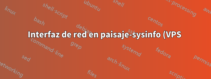 Interfaz de red en paisaje-sysinfo (VPS)