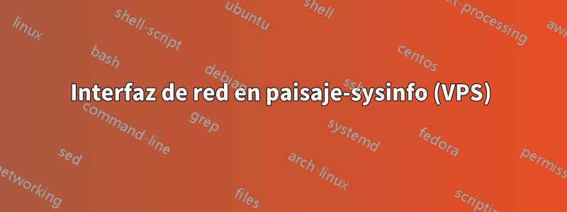 Interfaz de red en paisaje-sysinfo (VPS)