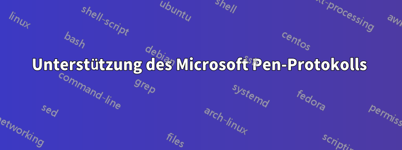 Unterstützung des Microsoft Pen-Protokolls