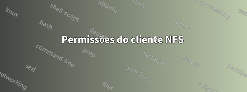 Permissões do cliente NFS