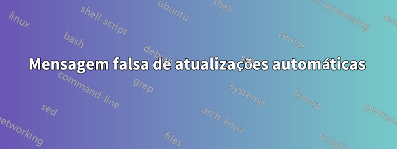 Mensagem falsa de atualizações automáticas