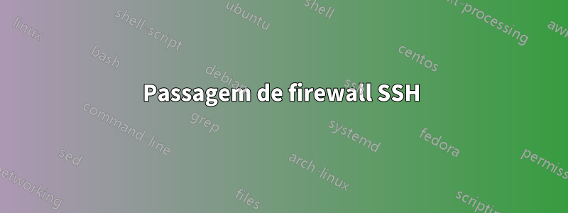 Passagem de firewall SSH