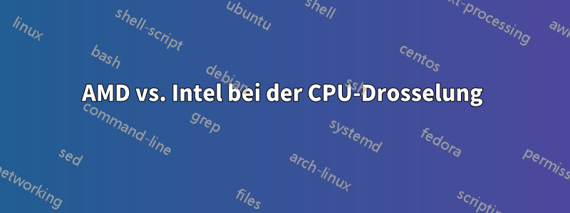 AMD vs. Intel bei der CPU-Drosselung