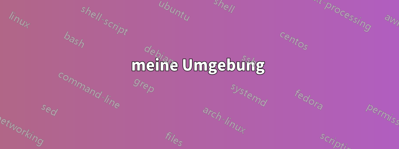 meine Umgebung