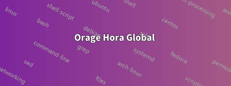 Orage Hora Global