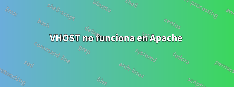 VHOST no funciona en Apache