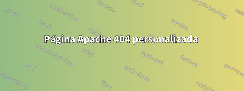 Página Apache 404 personalizada