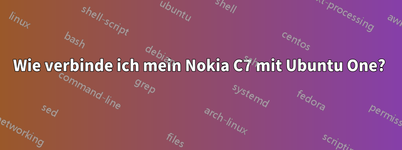 Wie verbinde ich mein Nokia C7 mit Ubuntu One?
