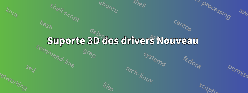 Suporte 3D dos drivers Nouveau