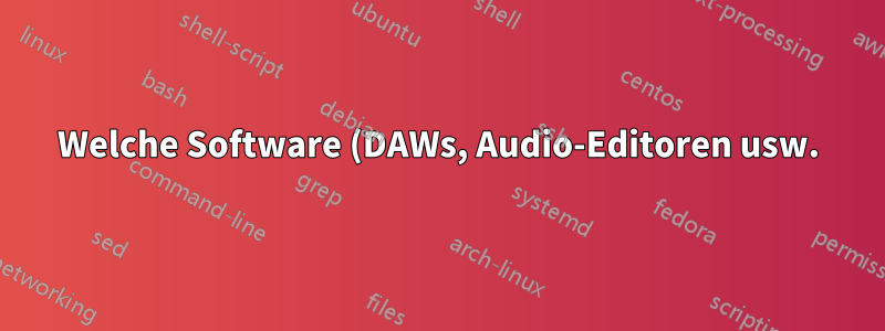 Welche Software (DAWs, Audio-Editoren usw.) sollte in Ubuntu Studio installiert werden, um mit Videospielmusik und -sounds zu arbeiten?