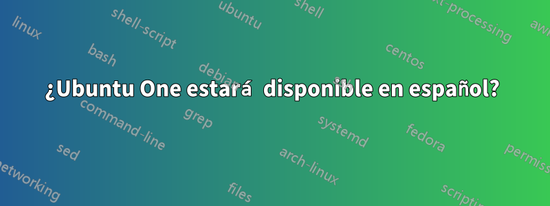 ¿Ubuntu One estará disponible en español?