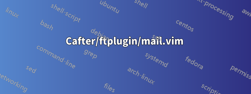 Сafter/ftplugin/mail.vim