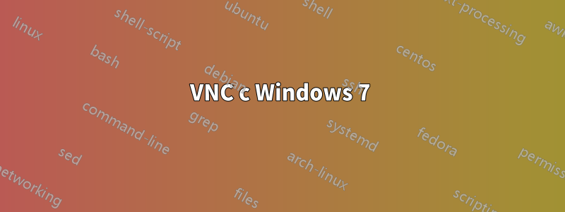 VNC с Windows 7