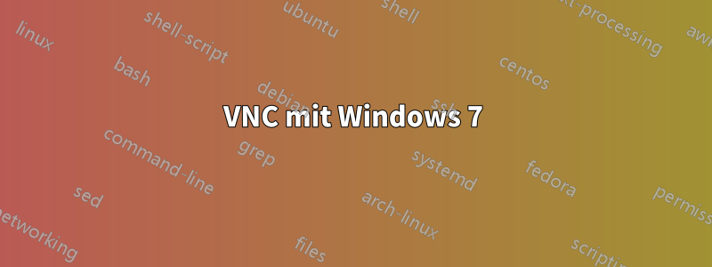 VNC mit Windows 7